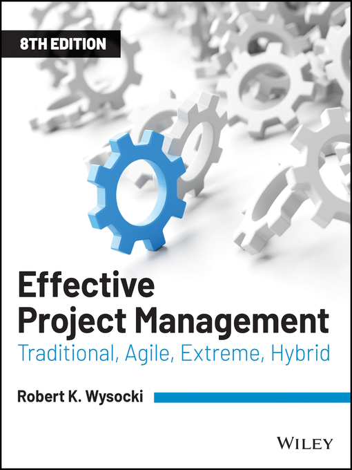 Title details for Effective Project Management by Robert K. Wysocki - Available
